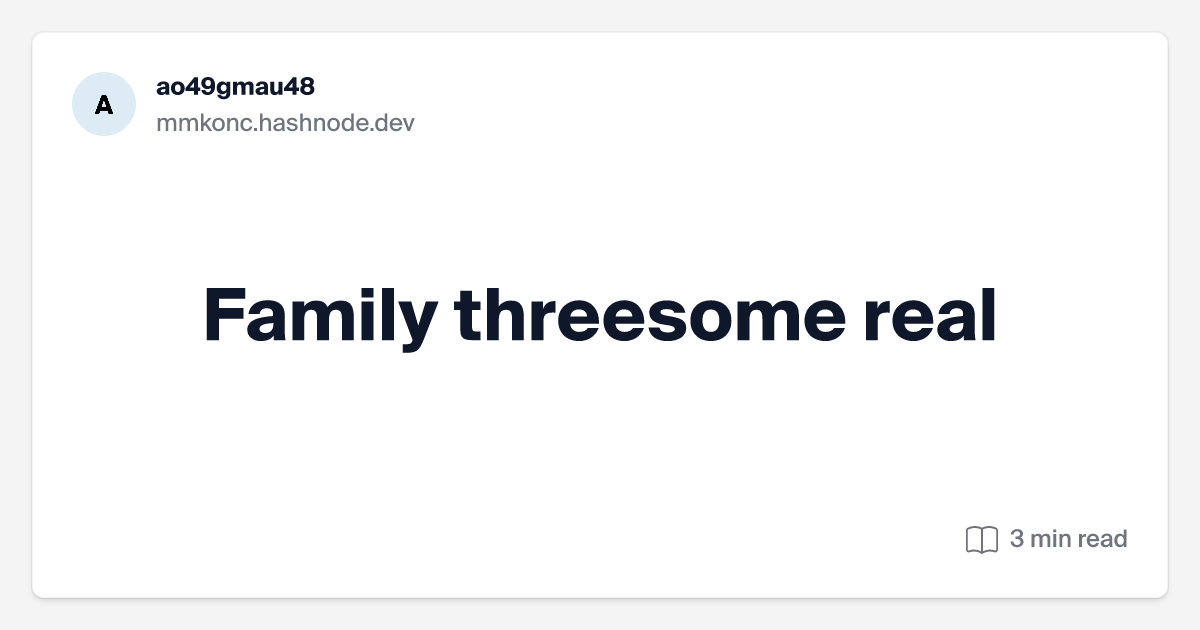 conney lee recommends family threesome stories pic